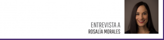Entrevista a Rosalía Morales Entrevista a Rosalía Morales
